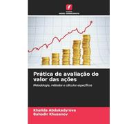 Prática de avaliação do valor das ações: Metodologia, métodos e cálculos específicos
