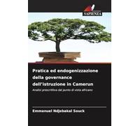 Pratica ed endogenizzazione della governance dell'istruzione in Camerun: Analisi prescrittiva dal punto di vista africano