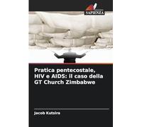Pratica pentecostale, HIV e AIDS: il caso della GT Church Zimbabwe