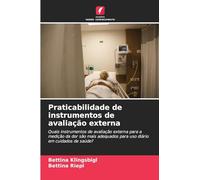 Praticabilidade de instrumentos de avaliação externa: Quais instrumentos de avaliação externa para a medição da dor são mais adequados para uso diário em cuidados de saúde?