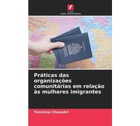 Práticas das organizações comunitárias em relação às mulheres imigrantes