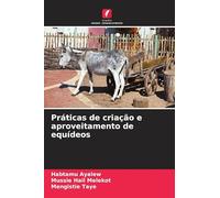 Práticas de criação e aproveitamento de equídeos