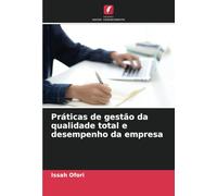 Práticas de gestão da qualidade total e desempenho da empresa