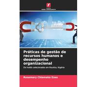 Práticas de gestão de recursos humanos e desempenho organizacional: De hotéis selecionados em Nsukka, Nigéria