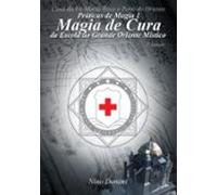 Práticas De Magia I - Magia De Cura (ebook)