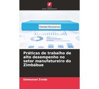 Práticas de trabalho de alto desempenho no setor manufatureiro do Zimbábue