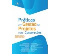 Práticas Em Gestão De Projetos Nas Corporações (ebook)