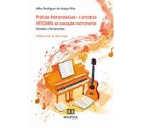 Práticas Interpretativas - O Processo Artesanal Da Execução Instrument