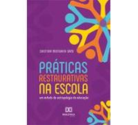 Práticas Restaurativas Na Escola (ebook)