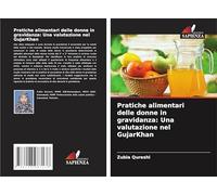 Pratiche alimentari delle donne in gravidanza: Una valutazione nel GujarKhan