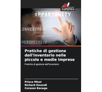Pratiche di gestione dell'inventario nelle piccole e medie imprese: Pratiche di gestione dell'inventario