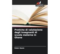 Pratiche di valutazione degli insegnanti di scuola materna in Ghana