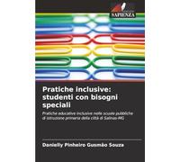 Pratiche inclusive: studenti con bisogni speciali: Pratiche educative inclusive nelle scuole pubbliche di istruzione primaria della città di Salinas-MG
