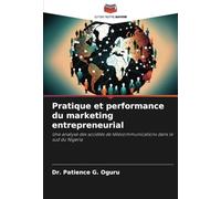 Pratique et performance du marketing entrepreneurial: Une analyse des sociétés de télécommunications dans le sud du Nigeria