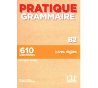 Pratique Grammaire - Niveau B2 - Livre + Corrigés | Giovanna Tempesta, Évelyne Siréjols