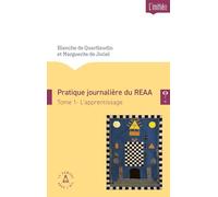 Pratique journalière du REAA: Tome 1, L'apprentissage