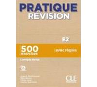 Pratique Révision Niveau B2 - Livre + Corrigés + Audio Téléchargeable