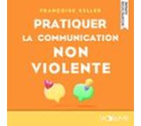Pratiquer La Communication Non-violente (audiolibro)