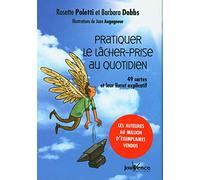 Pratiquer le lâcher-prise au quotidien: Avec 49 cartes