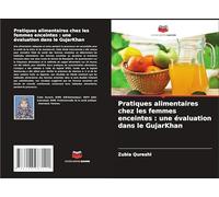 Pratiques alimentaires chez les femmes enceintes : une évaluation dans le GujarKhan