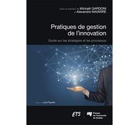 Pratiques de gestion de l'innovation: Guide sur les stratégies et les processus