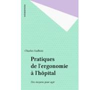 Pratiques De Lergonomie À Lhôpital (ebook)