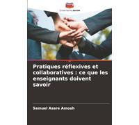 Pratiques réflexives et collaboratives : ce que les enseignants doivent savoir