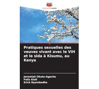 Pratiques sexuelles des veuves vivant avec le VIH et le sida à Kisumu, au Kenya