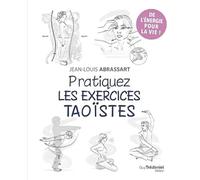 Pratiquez les exercices taoïstes