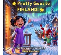 Pratty Goes to the Finland! (The Magic Shoes Adventures)