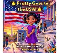 Pratty Goes to the USA! (The Magic Shoes Adventures)