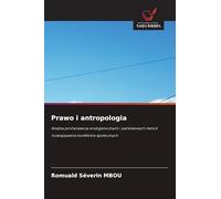Prawo i antropologia: Analiza porównawcza endogenicznych i pa¿stwowych metod rozwi¿zywania konfliktów spo¿ecznych