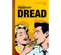 Praxeology, Volume 2: Dread