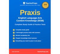 Praxis (5038) English Language Arts: Content Knowledge Study Guide: Complete 2026 Study Guide with Two Full-Length Practice Tests, Answer Explanations, and Vocabulary Review for the Praxis