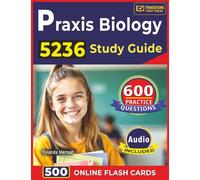 Praxis Biology 5236 Study Guide: 600 High-Yield Practice Questions with Step-by-Step Rationales Covering all Domains