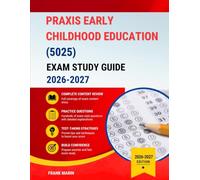 Praxis Early Childhood Education (5025) Exam Study Guide 2026-2027