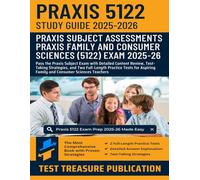 Praxis Family and Consumer Sciences (5122) Exam Study Guide 2025-2026: Pass the Praxis Subject Exam with Detailed Content Review, Test-Taking ... Family and Consumer Sciences Teachers