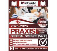 Praxis General Science (5436) Study Guide 2025-2026: Detailed Content Review, Proven Strategies, And Full-Length Practice Tests