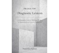 PRAXIS-NW Diagnostic Lexicon: A Governance-Centered Reference Guide for Organizational and Ecosystem Development