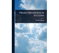 Praxis Organoedi in Ecclesia