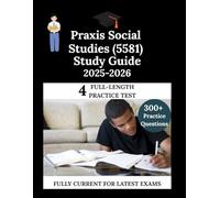 Praxis Social Studies (5581) Study Guide 2025-2026: Your Roadmap from Doubt to Understanding