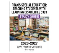Praxis Special Education: Teaching Students with Learning Disabilities 5383 Study Guide 2026-2027