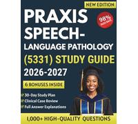 Praxis Speech-Language Pathology (5331) Exam Study Guide 2026-2027: 30-Day Study Plan with 1000+ Questions, and Review for SLP Certification Success