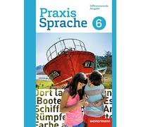 Praxis Sprache 6. Schulbuch. Differenzierende Ausgabe: Ausgabe 2017