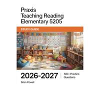 Praxis Teaching Reading Elementary 5205 Study Guide 2026-2027