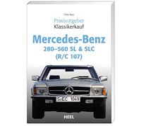 Praxisratgeber Klassikerkauf Mercedes Benz 280-560 SL & SLC (R/C 107)