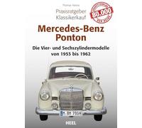 Praxisratgeber Klassikerkauf Mercedes-Benz Ponton: Alle Vier- und Sechszylindermodelle von 1953 bis 1962