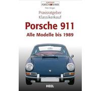 Praxisratgeber Klassikerkauf Porsche 911: Alle Modelle bis 1989