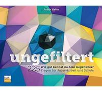 Praxisverlag buch+musik ungefiltert: Wie gut kennst du dein Gegenüber? - 225 Fragen für Jugendarbeit und Schule