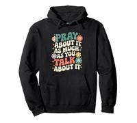Pray About It As Much As You Talk About It Cute Retro Groovy Sudadera con Capucha